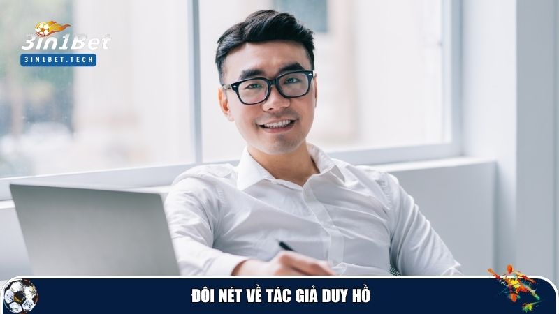 Duy Hồ là một cái tên quen thuộc trong ngành cá cược trực tuyến