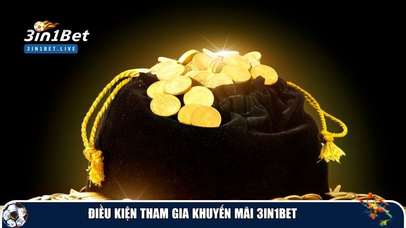 Điều kiện tham gia khuyến mãi 3IN1BET